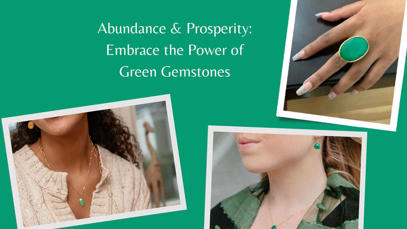 Abundance & Prosperity: Embrace the Power of Green Gemstones