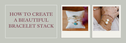 How to Create a Beautiful Bracelet Stack